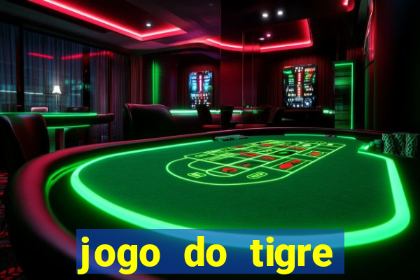 jogo do tigre rodada gratis